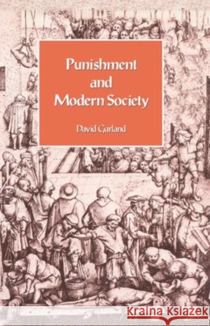 Punishment and Modern Society : A Study in Social Theory David Garland 9780198762393 OXFORD UNIVERSITY PRESS ACADEM - książka