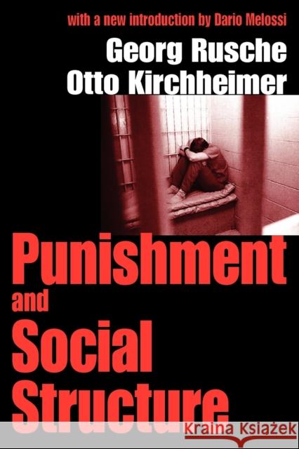 Punishment and Social Structure Georg Rusche Otto Kirchheimer Dario Melossi 9780765809216 Transaction Publishers - książka