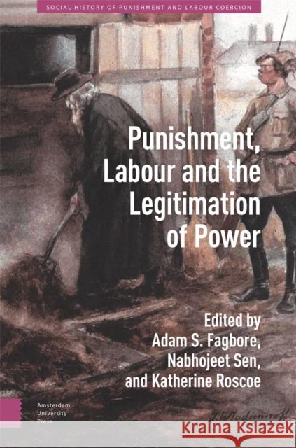 Punishment, Labour and the Legitimation of Power  9789463724777 Amsterdam University Press - książka