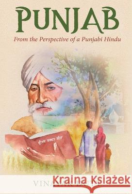 Punjab - From the Perspective of a Punjabi Hindu Vinayak Dutt   9781636409078 White Falcon Publishing - książka