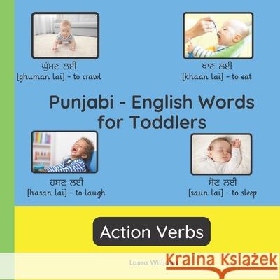 Punjabi - English Words for Toddlers - Action Verbs: Teach and Learn Punjabi For Kids and Beginners Bilingual Picture Book with English Translations Jaspreet Kaur Laura R. Williams 9782494614567 Williams Books - książka
