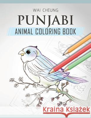 Punjabi Animal Coloring Book Wai Cheung 9781720797418 Createspace Independent Publishing Platform - książka