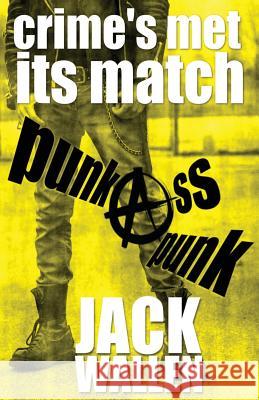 Punk Ass Punk Jack Wallen 9781537063478 Createspace Independent Publishing Platform - książka