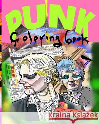 Punk Coloring Book Gary Ellis 9781717401052 Createspace Independent Publishing Platform - książka