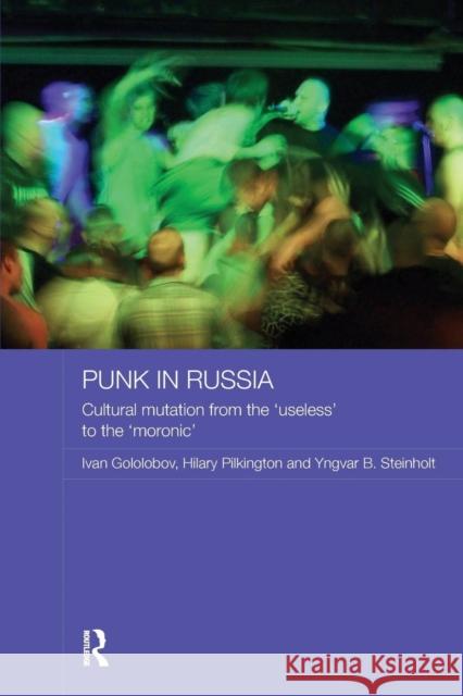 Punk in Russia: Cultural Mutation from the 