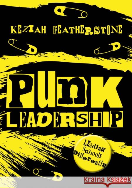 Punk Leadership: Leading schools differently Keziah Featherstone 9781529621471  - książka