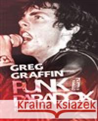 Punk Paradox Greg Graffin 9788072872855 Maťa - książka