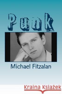 Punk: Punk Era Memoir Michael Fitzalan 9781544255309 Createspace Independent Publishing Platform - książka
