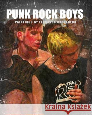 Punk Rock Boys: Paintings by Fernando Carpaneda Carpaneda, Fernando 9781366937377 Blurb - książka