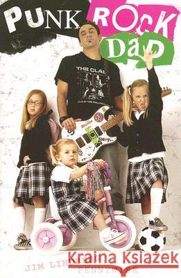 Punk Rock Dad: No Rules, Just Real Life Jim Lindberg 9780061148767 Collins - książka
