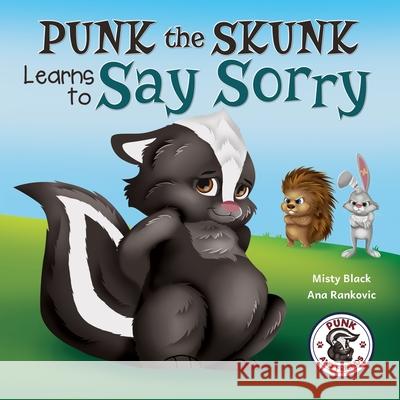 Punk the Skunk Learns to Say Sorry Misty Black, Ana Rankovic 9781951292119 Berry Patch Press LLC - książka