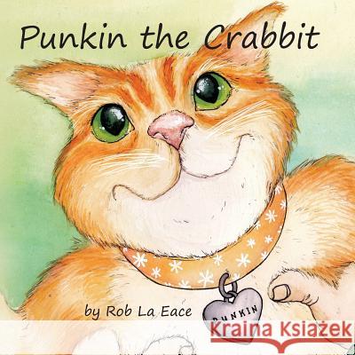 Punkin the Crabbit Rob L Helen Judge Lee Althen 9781542509183 Createspace Independent Publishing Platform - książka