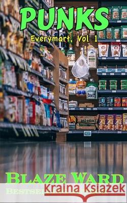 Punks: Everymart, Vol 1 Blaze Ward 9798878575034 Independently Published - książka