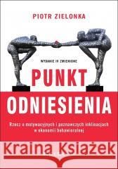 Punkt odniesienia Piotr Zielonka 9788381028677 CeDeWu - książka
