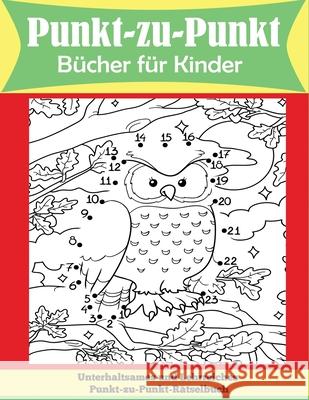 Punkt-zu-Punkt Bücher für Kinder: Unterhaltsames und Lehrreiches Punkt-zu-Punkt-Rätselbuch Dylanna Veröffentlichung 9781647900243 Dylanna Publishing, Inc. - książka