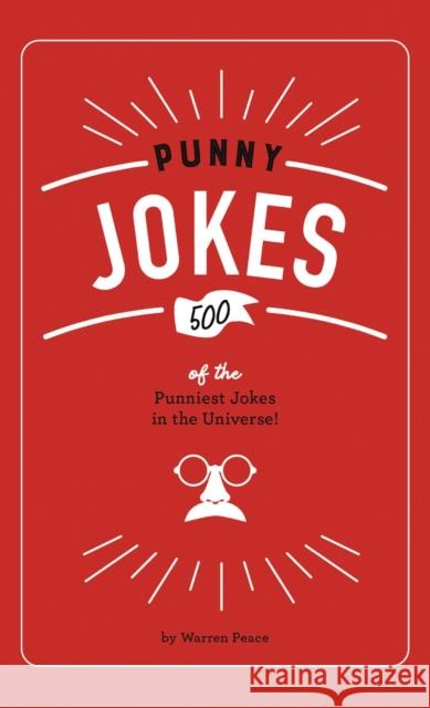 Punny Jokes: 500+ of the Punniest Jokes in the Universe! Whalen Book Works                        Warren Peace 9781951511265 Whalen Book Works - książka