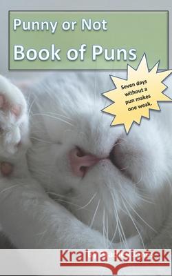 Punny or Not Book of Puns Bradley Jones 9781951410049 Yowza Publishing - książka