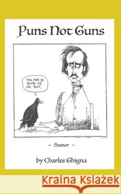 Puns Not Guns Charles Ghigna 9781604893922 Livingston Press at the University of West Al - książka