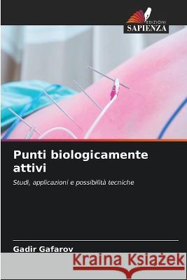 Punti biologicamente attivi Gadir Gafarov   9786205976487 Edizioni Sapienza - książka