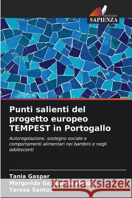 Punti salienti del progetto europeo TEMPEST in Portogallo Tania Gaspar Margarida Gaspar de Matos Teresa Santos 9786209163906 Edizioni Sapienza - książka