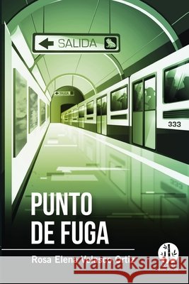Punto de Fuga Velasco Ortiz, Rosa Elena 9798642005958 Independently Published - książka