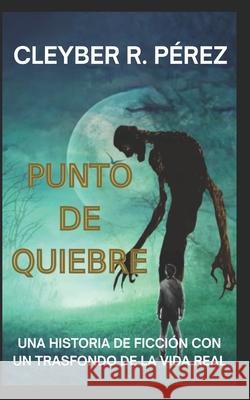 Punto de Quiebre Cleyber Rene P?re 9789801873969 Cleyber R. Perez - książka