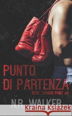 Punto Di Partenza Grazia Di Salvo, N R Walker 9798332122606 Independently Published - książka