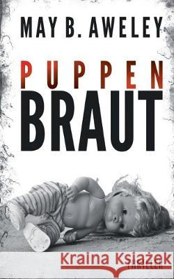 Puppenbraut May B Aweley 9783743118881 Books on Demand - książka