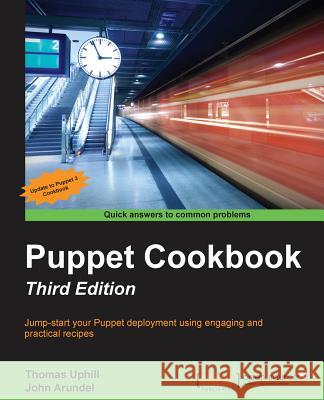 Puppet Cookbook - Third Edition Thomas Uphill 9781784394882 Packt Publishing - książka