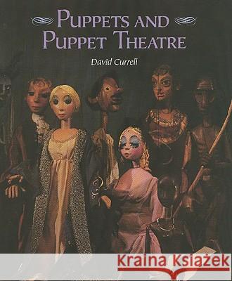 Puppets & Puppet Theatre David Currell 9781861261359 Crowood Press (UK) - książka