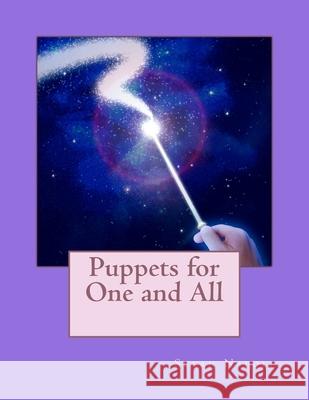 Puppets for One and All Susan Devine Napoli 9781456527617 Createspace Independent Publishing Platform - książka