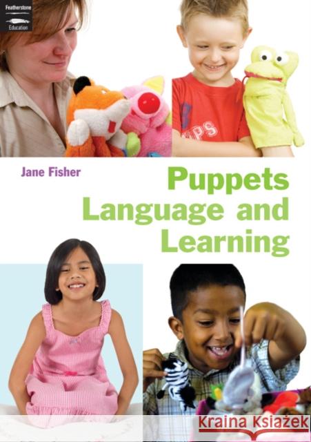 Puppets, Language and Learning Jane Fisher 9781408114728 Bloomsbury Publishing PLC - książka