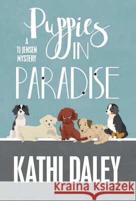 Puppies in Paradise Kathi Daley 9781635111088 Henery Press - książka