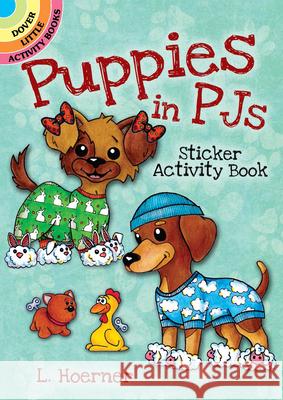 Puppies in Pjs Sticker Activity Book Linda Hoerner 9780486824079 Dover Publications - książka