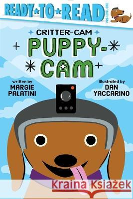 Puppy-CAM: Ready-To-Read Pre-Level 1 Margie Palatini Dan Yaccarino 9781665927376 Simon Spotlight - książka
