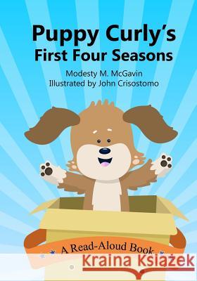 Puppy Curly's First Four Seasons Modesty M. McGavin John Crisostomo 9780996669542 Monte Cassino Press - książka