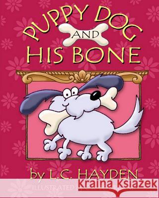 Puppy Dog and His Bone L. C. Hayden 9781505549638 Createspace - książka