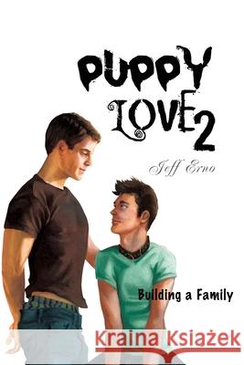 Puppy Love 2: Building a Family Erno, Jeff 9781603814362 Fanny Press - książka