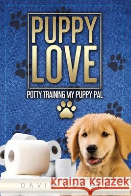 Puppy Love Potty Training My Puppy Pal David Doogle David Doogle 9781660259656 Independently Published - książka