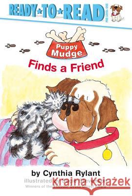Puppy Mudge Finds a Friend: Ready-To-Read Pre-Level 1 Rylant, Cynthia 9780689839825 Simon & Schuster Children's Publishing - książka