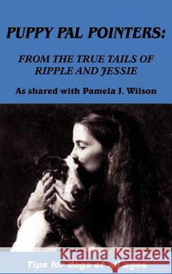 Puppy Pal Pointers Pamela J. Wilson J. Wilson Pamel 9781420806298 Authorhouse - książka