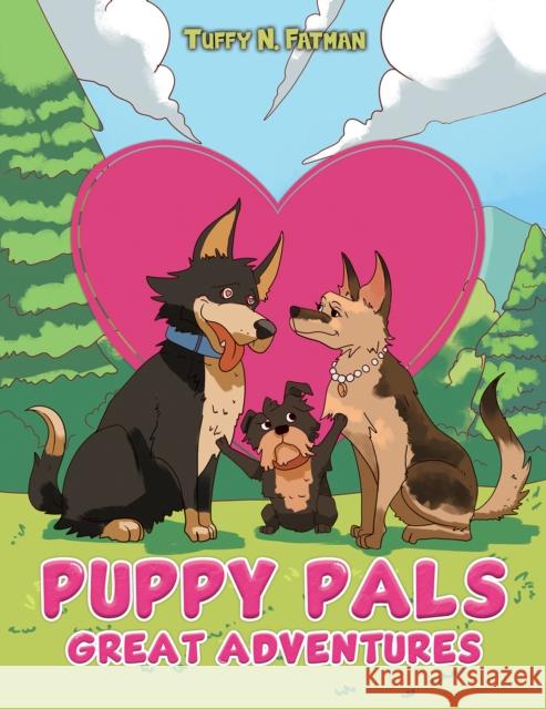 Puppy Pals Great Adventures Tuffy N. Fatman 9781641824583 Austin Macauley - książka