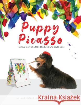 Puppy Picasso: the true story of a little blind dog who could paint Dee Dee Murry Dee Dee Murry Dee Dee Murry 9781734248913 Heart Dog Publishing - książka