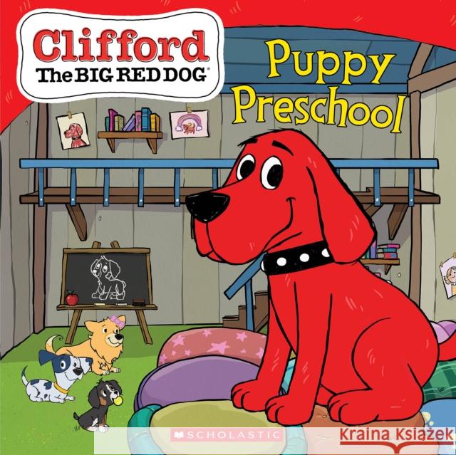 Puppy Preschool (Clifford the Big Red Dog Storybook) Shelby Curran 9781338896862 Scholastic US - książka