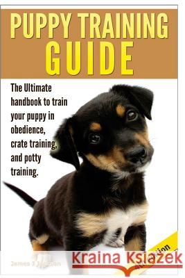 Puppy Training Guide James J. Jackson 9781499647525 Createspace - książka