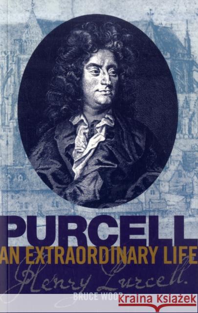 Purcell: An Extraordinary life Bruce Wood 9781860962981  - książka