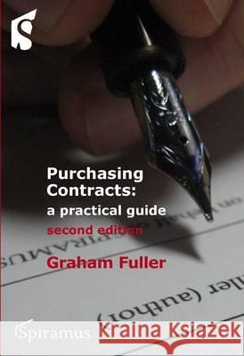 Purchasing Contracts: A Practical Guide (Second Edition)  9781904905936 Spiramus Press - książka