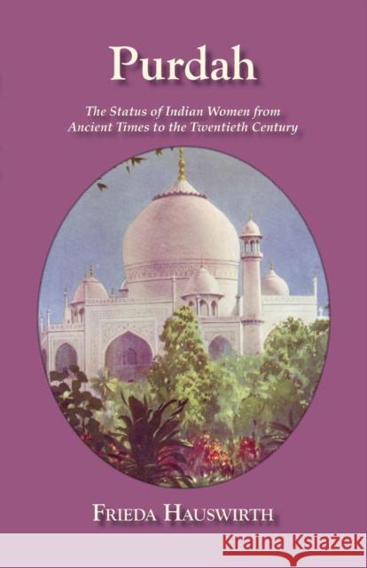 Purdah: Status Of Indian Women Hauswirth 9781138996984 Taylor and Francis - książka