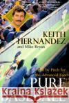 Pure Baseball Keith Hernandez Mike Bryan 9780060925918 Harper Perennial