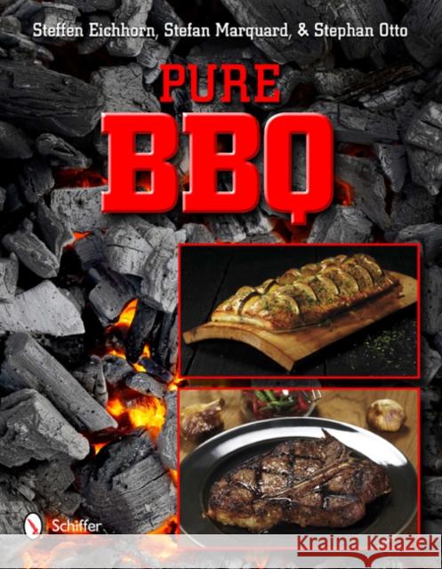 Pure Bbq! Eichhorn, Steffen 9780764340130 Schiffer Publishing - książka